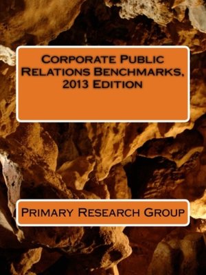 cover image of Corporate Public Relations Benchmarks, 2013 Edition